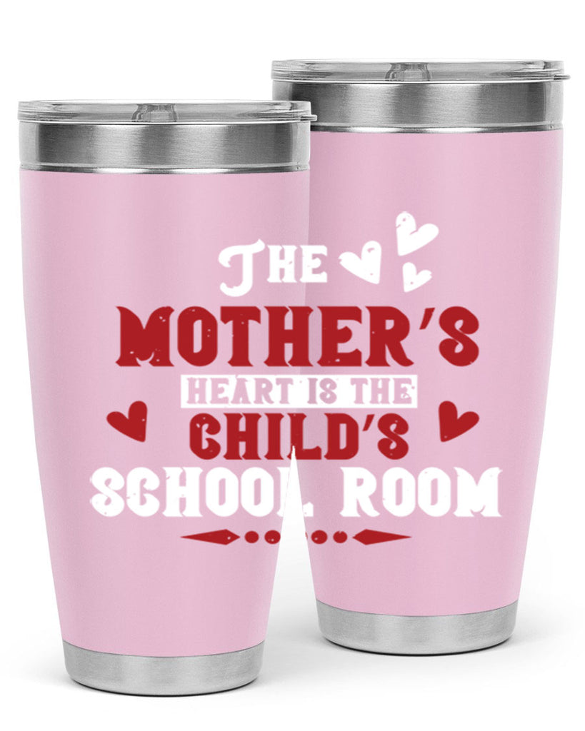 The mother’s heart is the child’s school room Style 15#- baby- Tumbler