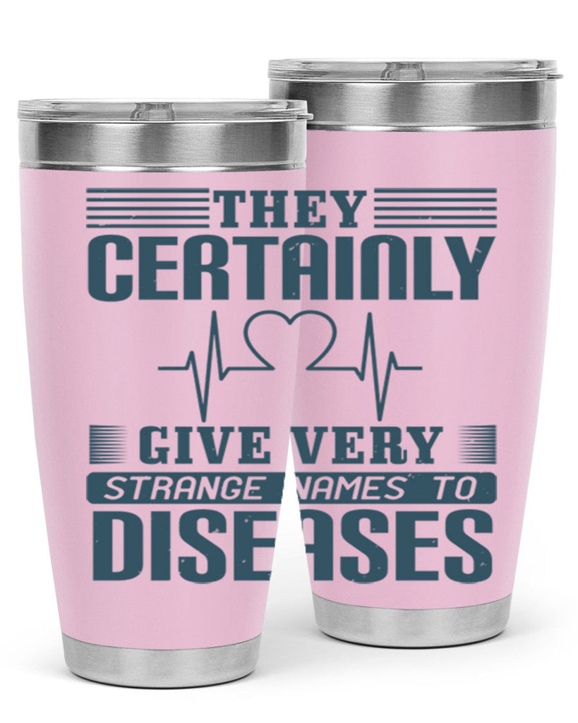 They certainly give very strange names to diseases Style 13#- medical- tumbler