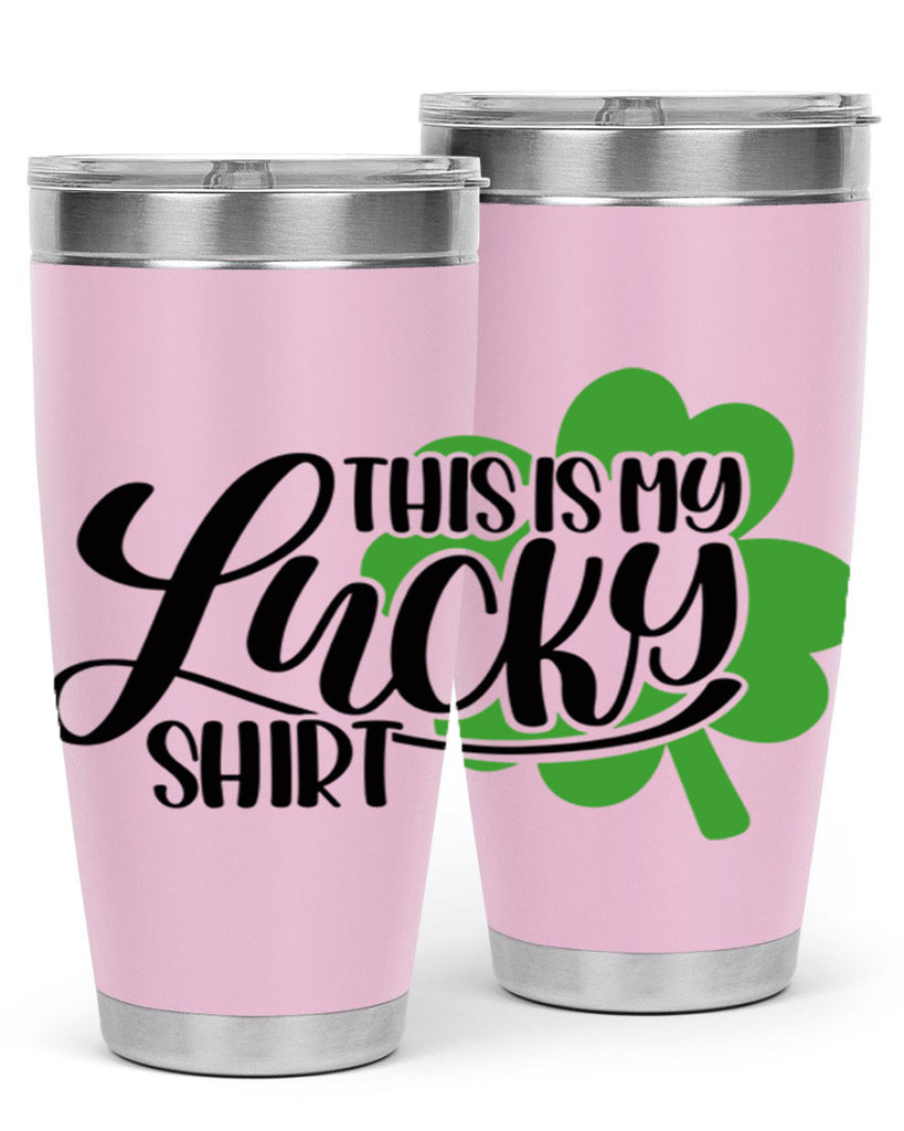 This Is My Lucky Shirt Style 23#- St Patricks Day- Tumbler