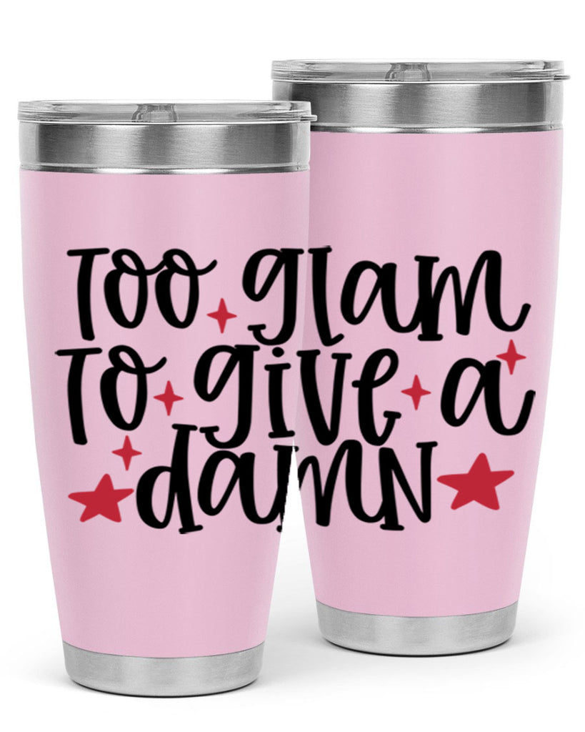 Too glam to give a damn design Style 215#- make up- Tumbler