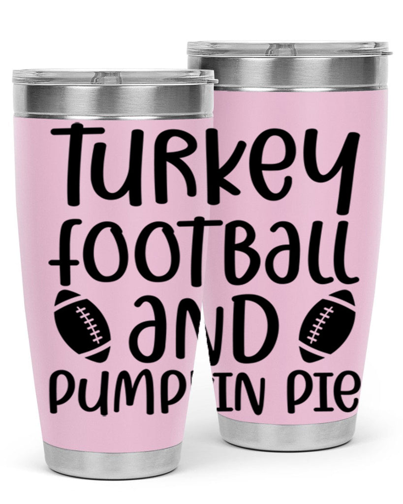 Turkey Football And Pumpkin Pie 622#- fall- Tumbler
