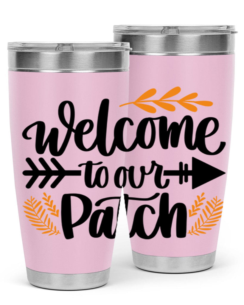 Welcome To Our Patch 517#- fall- Tumbler