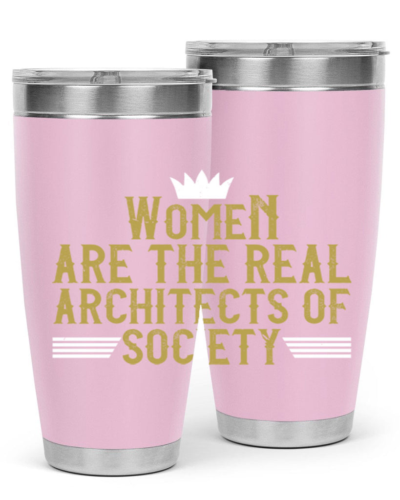 Women are the real architects of Style 7#- womens day- Tumbler