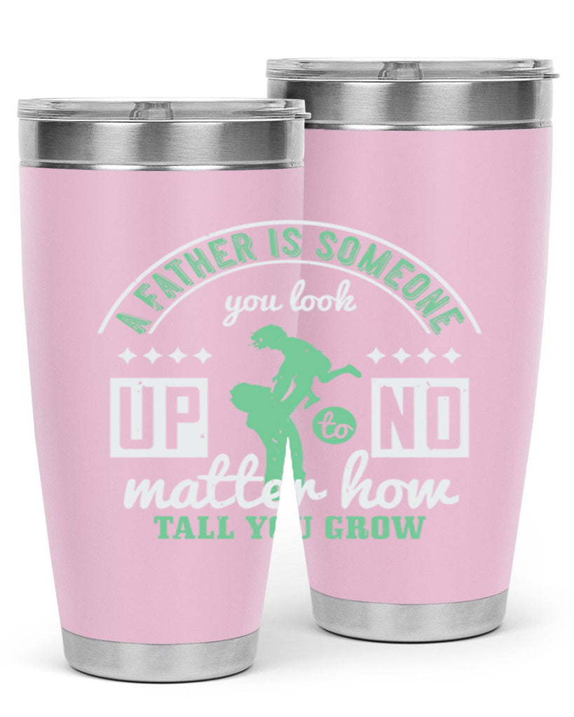 a father is someone 125#- fathers day- Tumbler