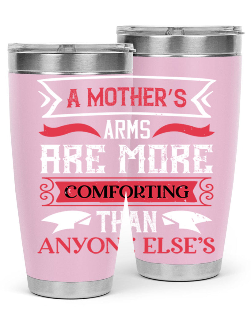 a mother’s arms are more 4#- mothers day- Tumbler