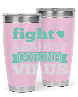 fight against corona virus Style 40#- corona virus- Tumbler