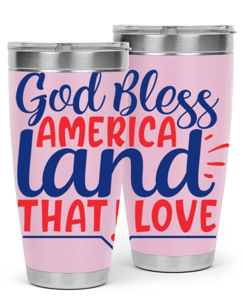 god bless america land that i love Style 54#- Fourt Of July- Tumbler