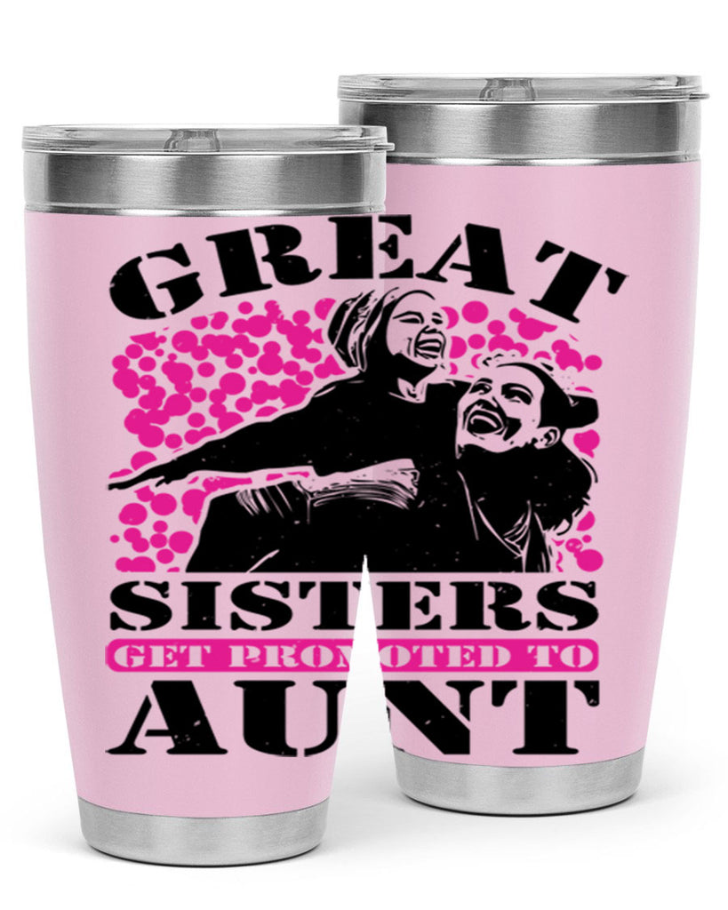 great sisters get promoted to aunt 83#- mothers day- Tumbler