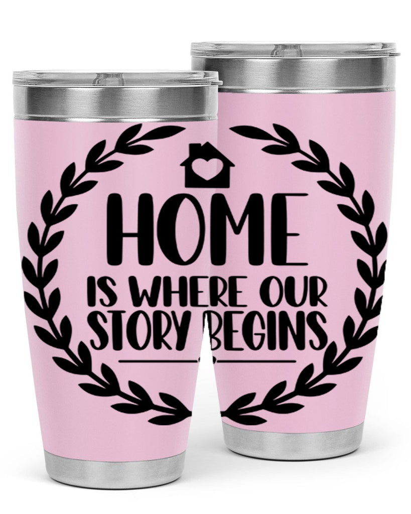 home is where our story begins 13#- home- Tumbler