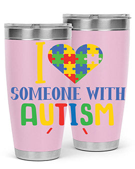 i love someone with autism Style 21#- autism- Tumbler