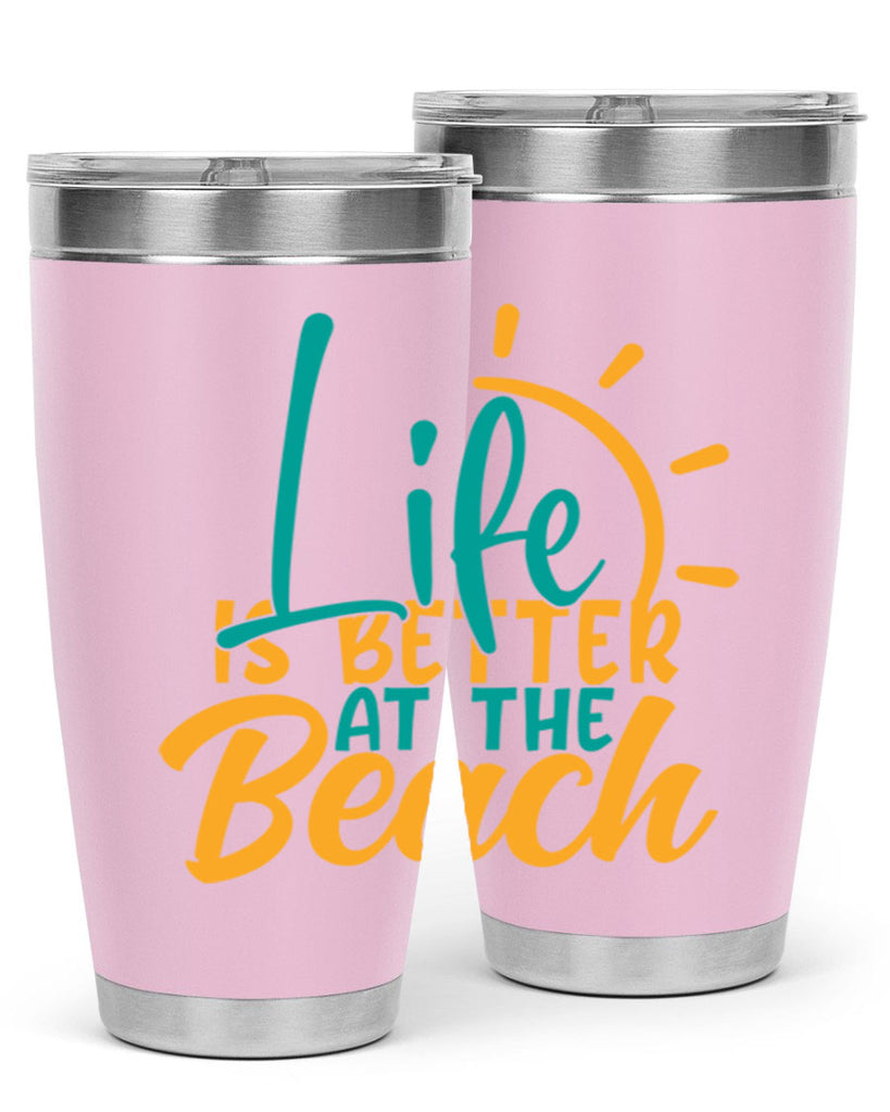 life is better at the beach Style 92#- summer- Tumbler