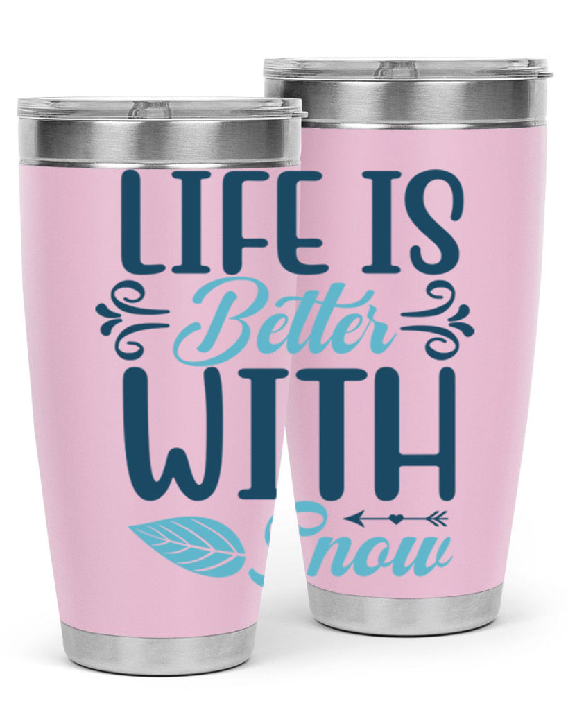life is better with snow 299#- winter- Tumbler