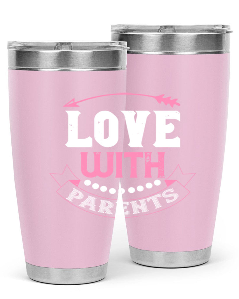 love with parents 43#- valentines day- Tumbler