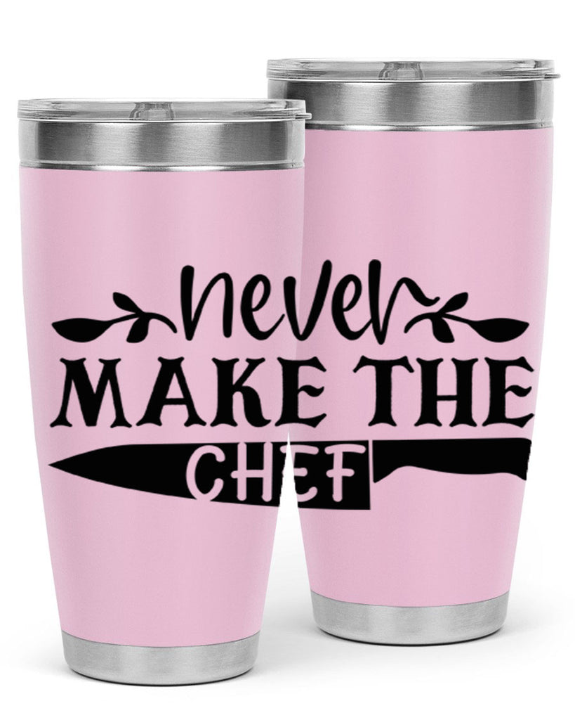 never make the chef 82#- kitchen- Tumbler