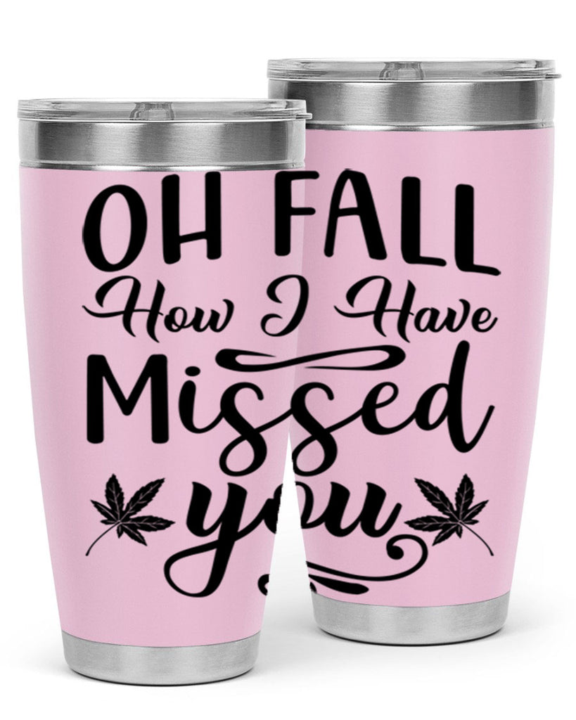 oh fall how i have missed you 448#- fall- Tumbler