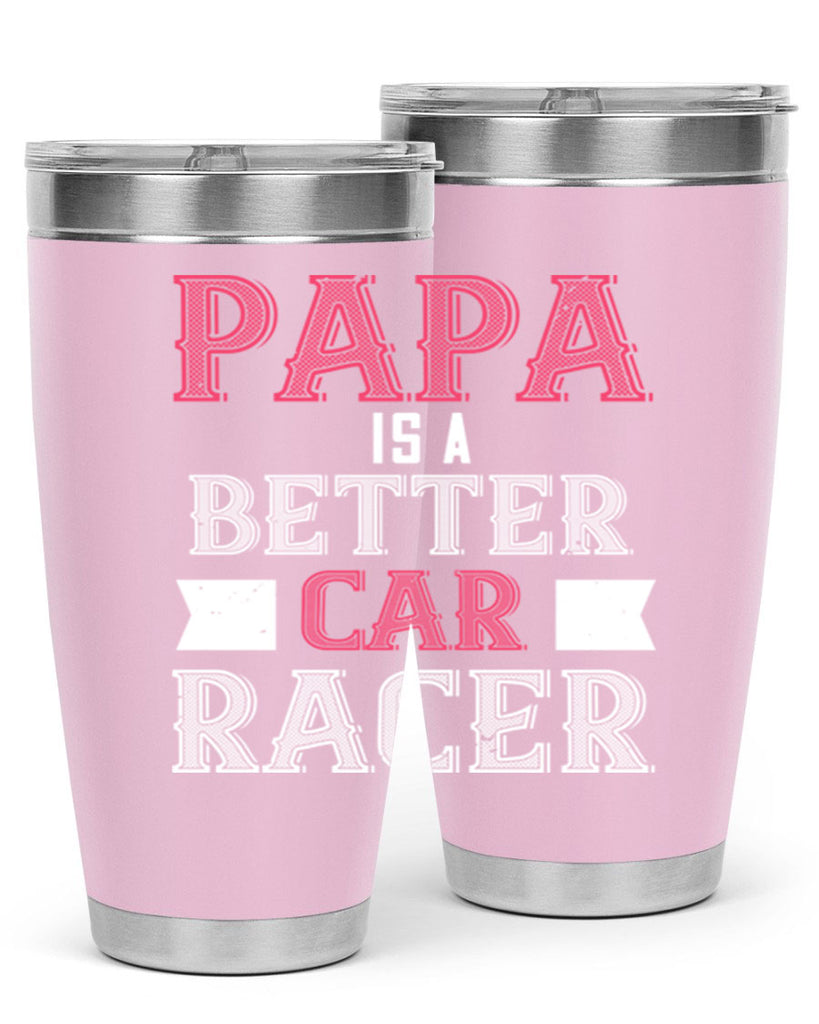 papa is a better car bacer 19#- grandpa - papa- Tumbler