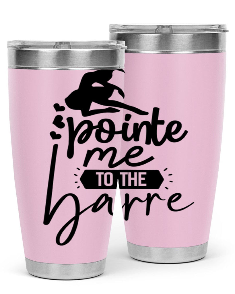 pointe me to the barre 69#- ballet- Tumbler