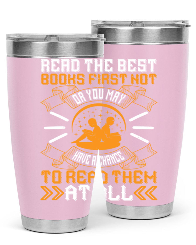 read the best books first or you may not have a chance to read them at all 21#- reading- Tumbler