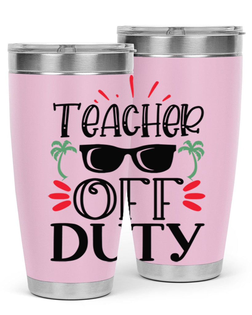 teacher off duty Style 142#- teacher- tumbler