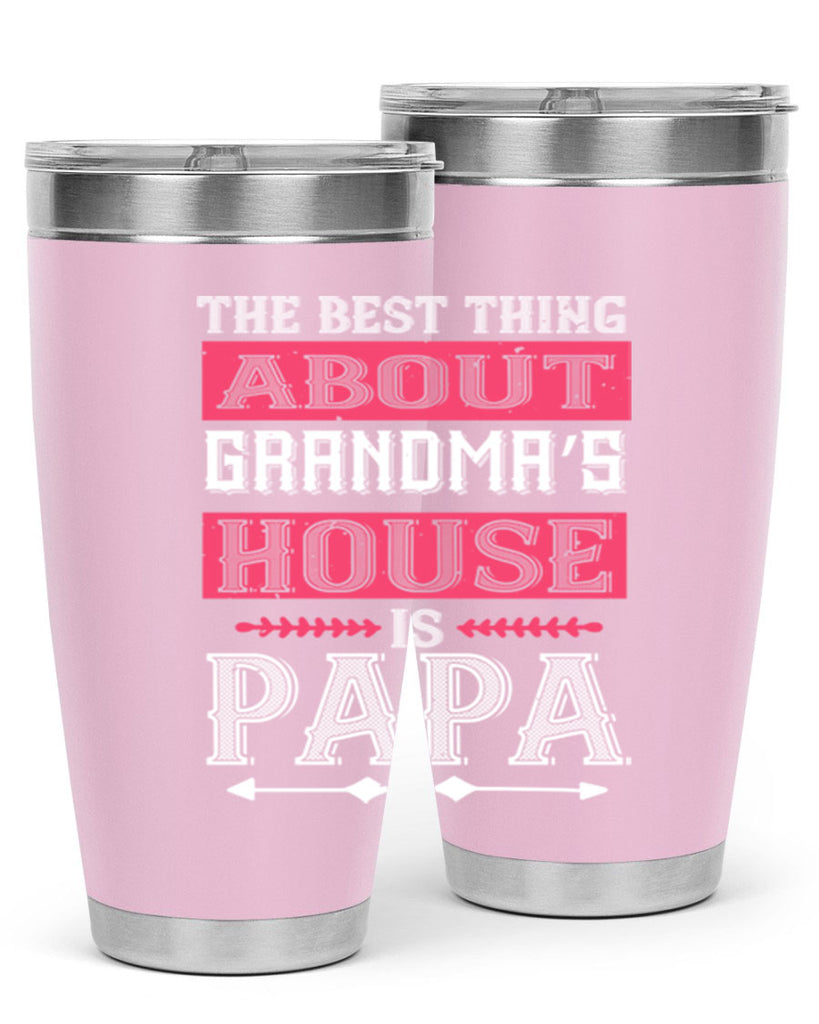 the best thing about grandmas 7#- grandpa - papa- Tumbler