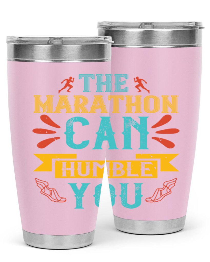 the marathon can humble you 14#- running- Tumbler