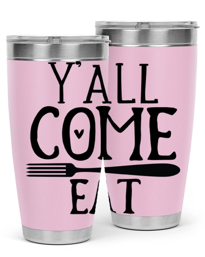 yall come eat 67#- kitchen- Tumbler
