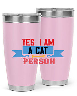 yes i am acat person Style 123#- cat- Tumbler