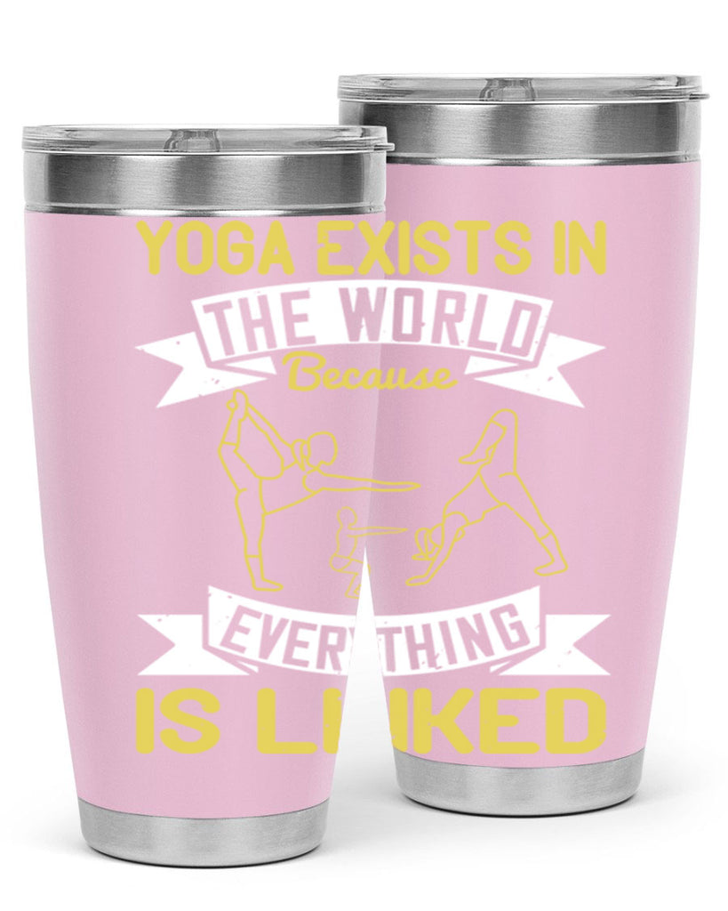 yoga exists in the world because everything is linked 32#- yoga- Tumbler