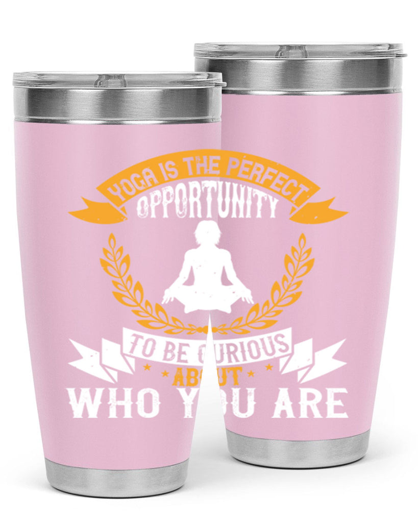 yoga is the perfect opportunity to be curious about who you are 18#- yoga- Tumbler