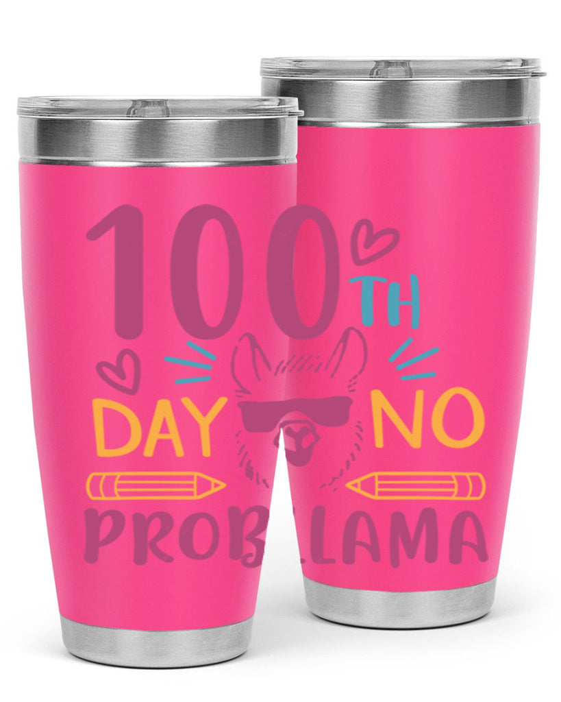 100th day no probllama 37#- 100 days of school- Tumbler