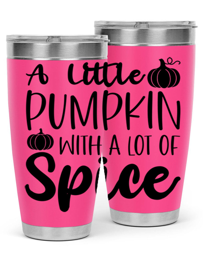 A Little Pumpkin With A Lot Of Spice 1#- fall- Tumbler