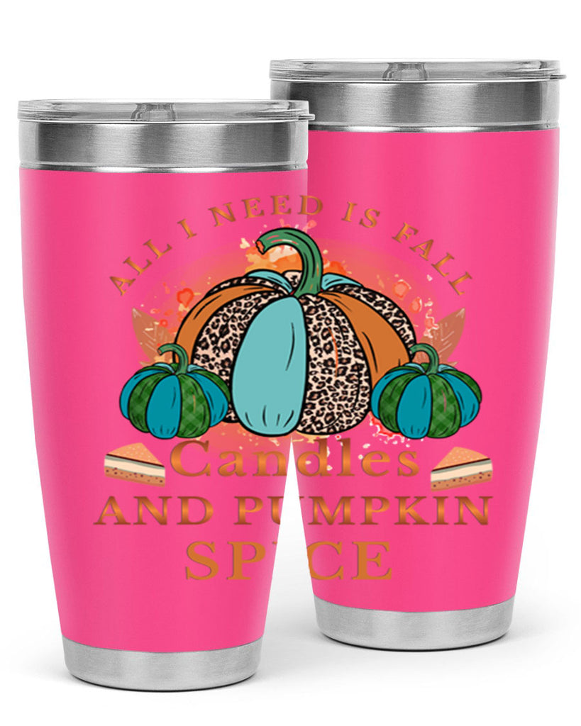 All I Need Is Fall Candles And Pumpkin Spice 5#- fall- Tumbler