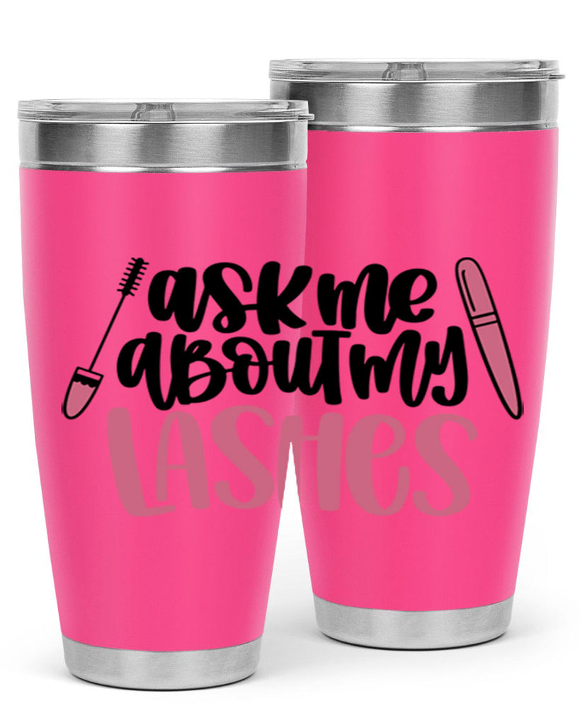 Ask Me About My Lashes Style 144#- make up- Tumbler