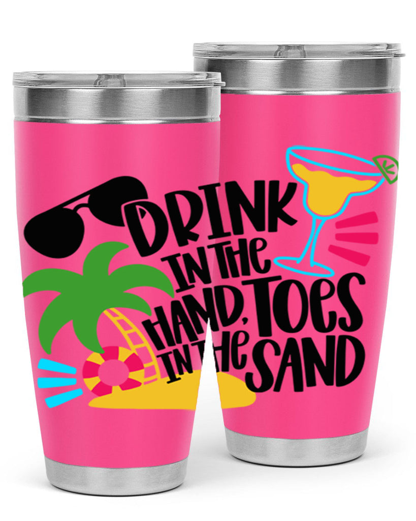 Drink In The Hand Toes In The Sand Style 48#- summer- Tumbler
