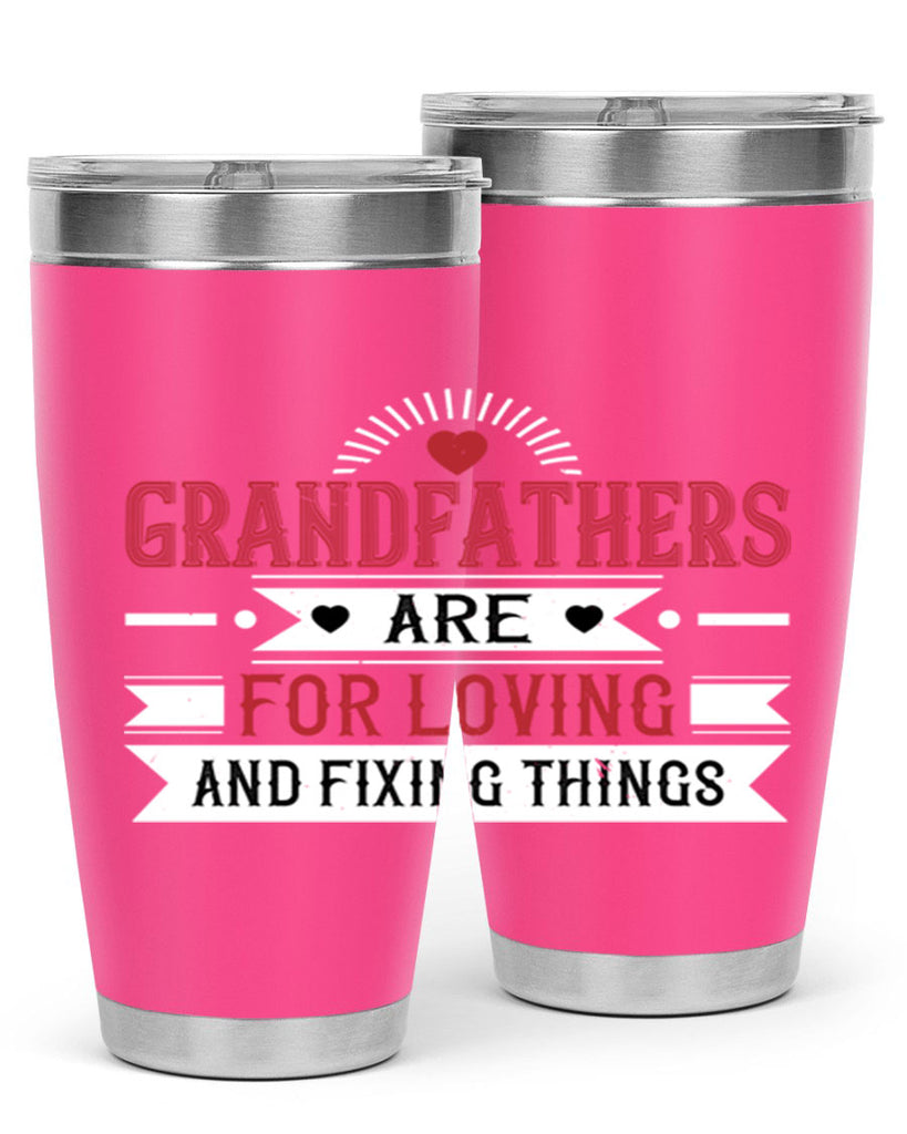 Grandfathers are for loving and fixing things 54#- grandpa - papa- Tumbler