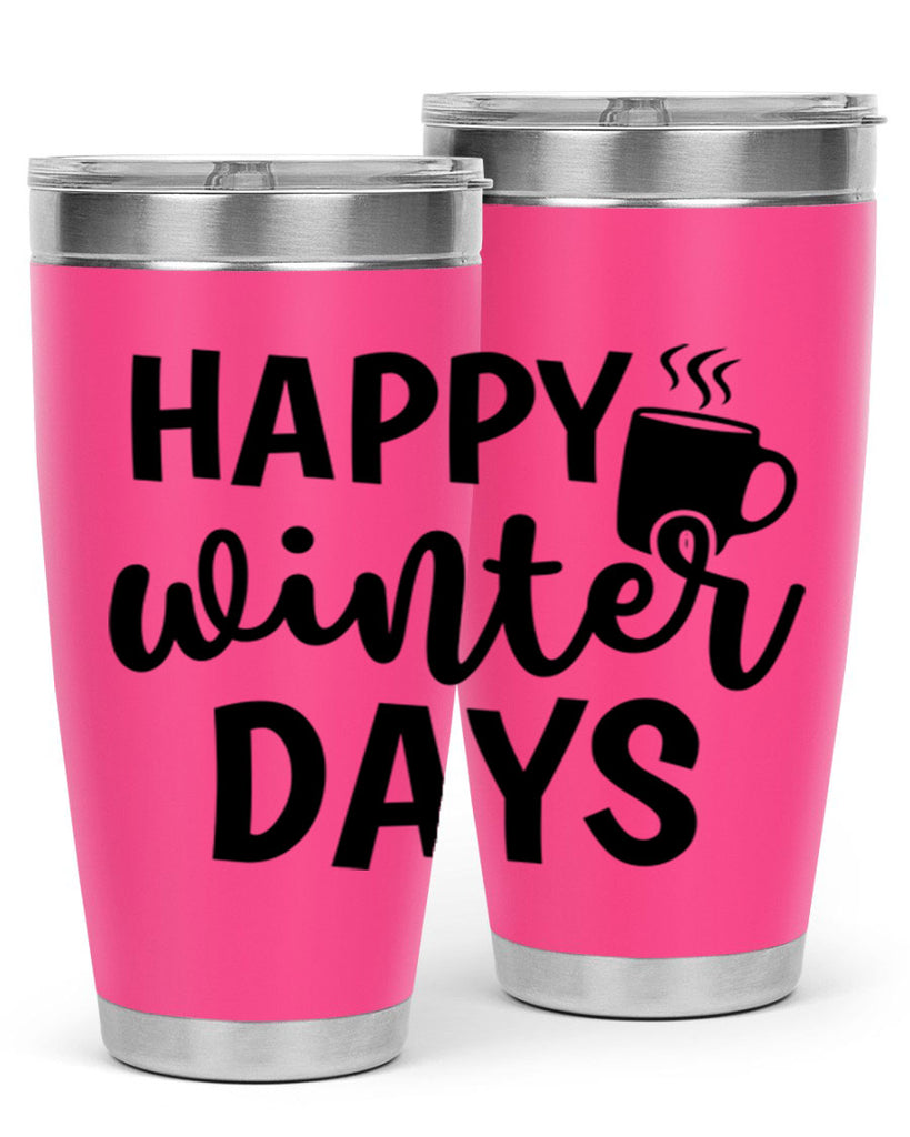 Happy Winter Days 119#- winter- Tumbler