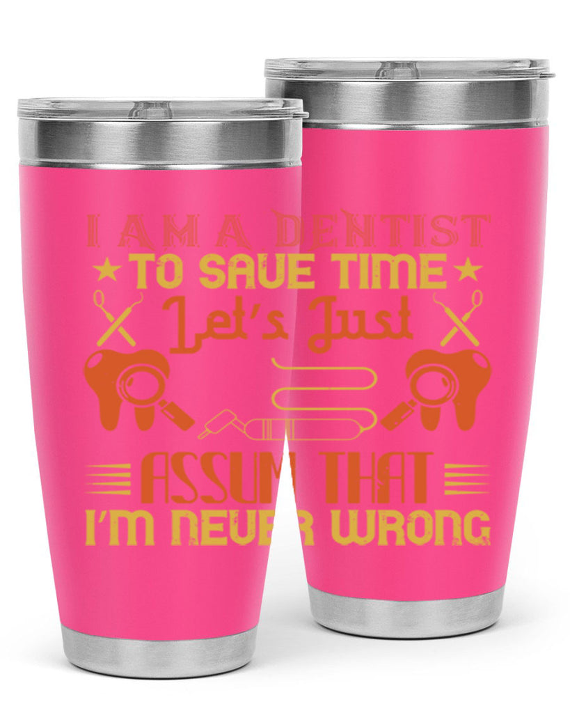 I am a dentist Style 38#- dentist- tumbler