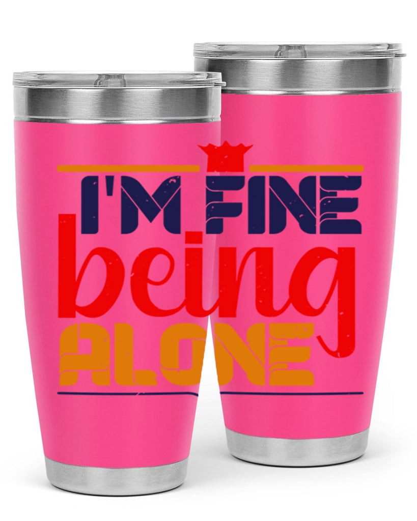 Im fine being alone 36#- chess- Tumbler