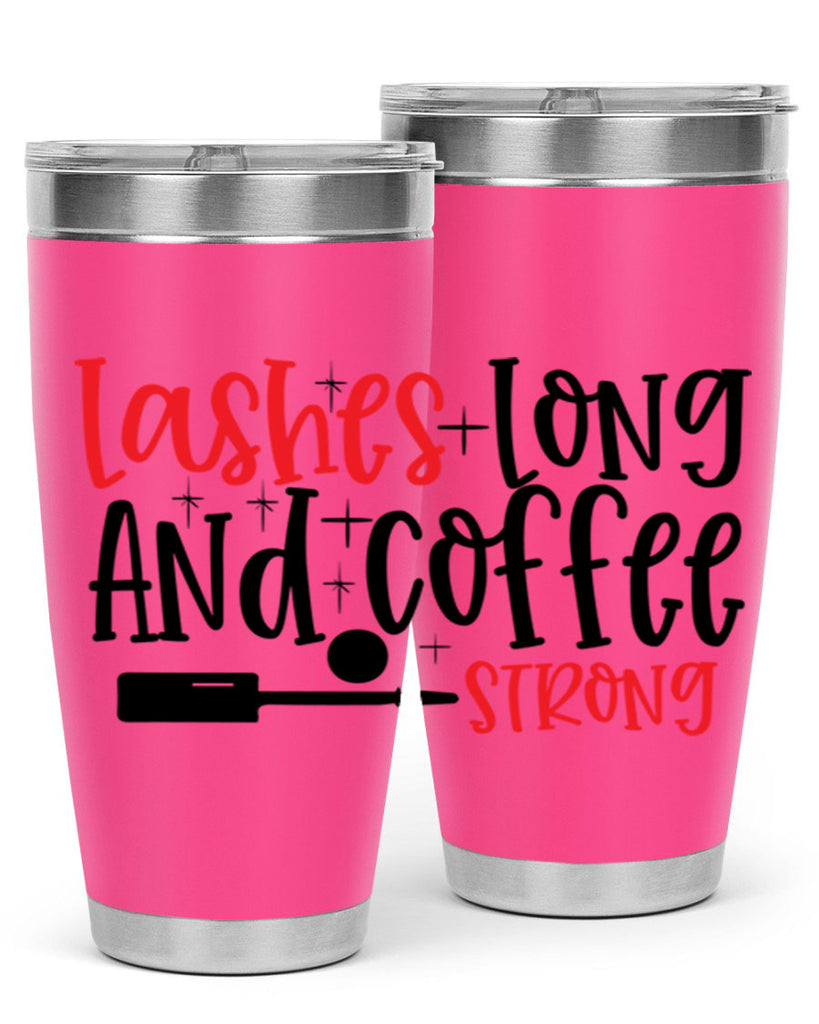 Lashes Long And Coffee Strong Style 232#- make up- Tumbler