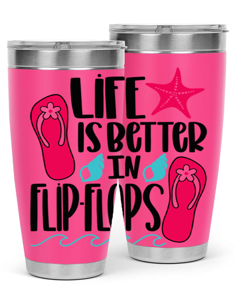 Life Is Better Is FlipFlops Style 31#- summer- Tumbler