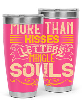 More than kisses letters mingle souls Style 29#- dog- Tumbler