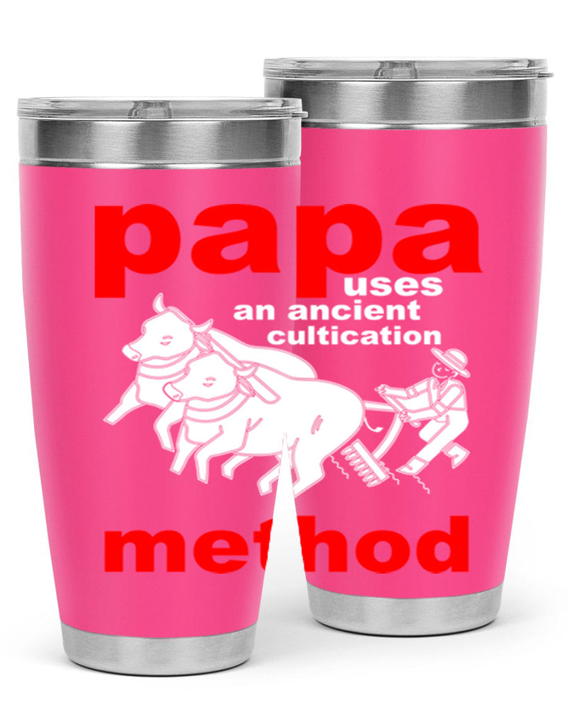 PAPA USES an ancient 113#- grandpa - papa- Tumbler