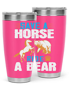 Save a horse, ride a bear 27#- Bears- Tumbler