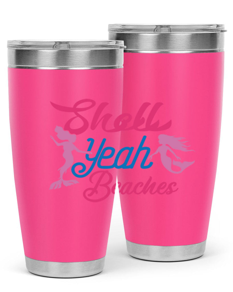 Shell Yeah Beaches 587#- mermaid- Tumbler