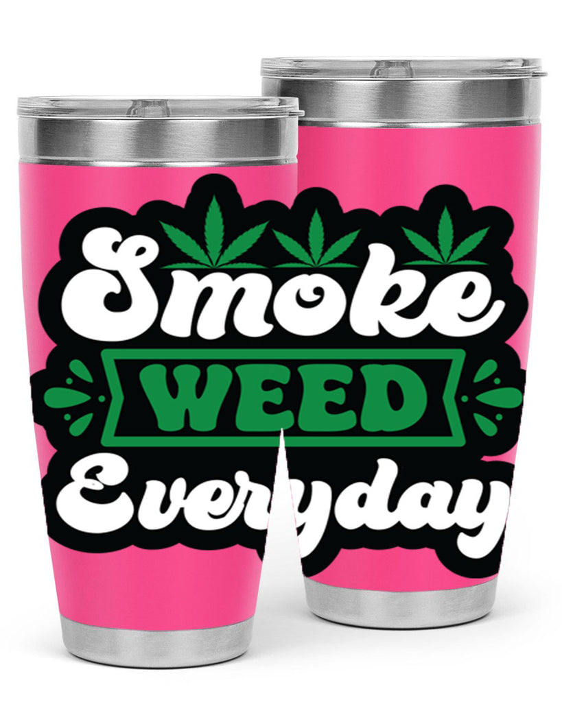 Smoke weed everyday 240#- marijuana- Tumbler