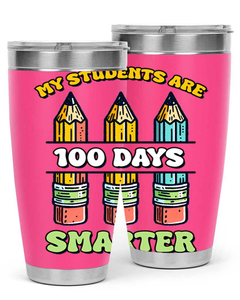 Teacher My Students Are 100 57#- 100 days of school- Tumbler