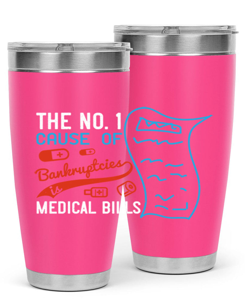 The No cause of bankruptcies is medical bills Style 21#- medical- tumbler
