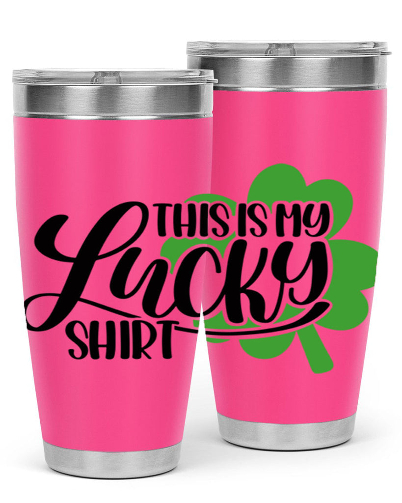 This Is My Lucky Shirt Style 23#- St Patricks Day- Tumbler