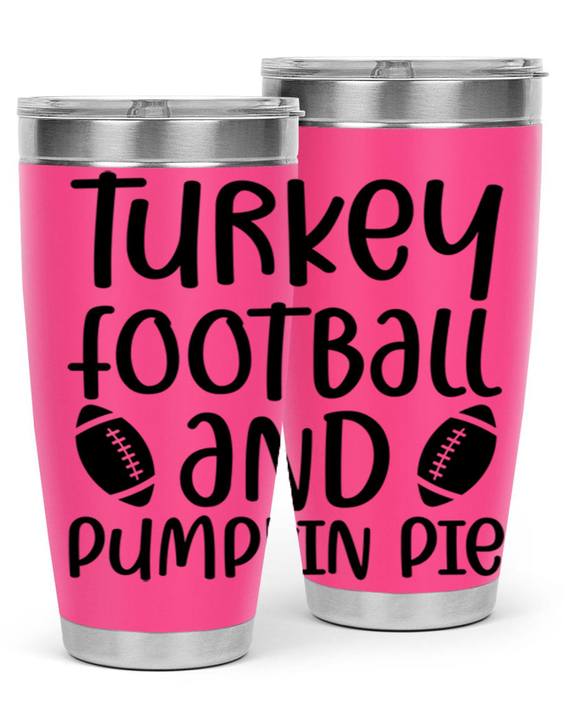 Turkey Football And Pumpkin Pie 622#- fall- Tumbler