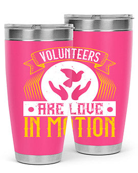 Volunteers are love in motion Style 14#- volunteer- Tumbler